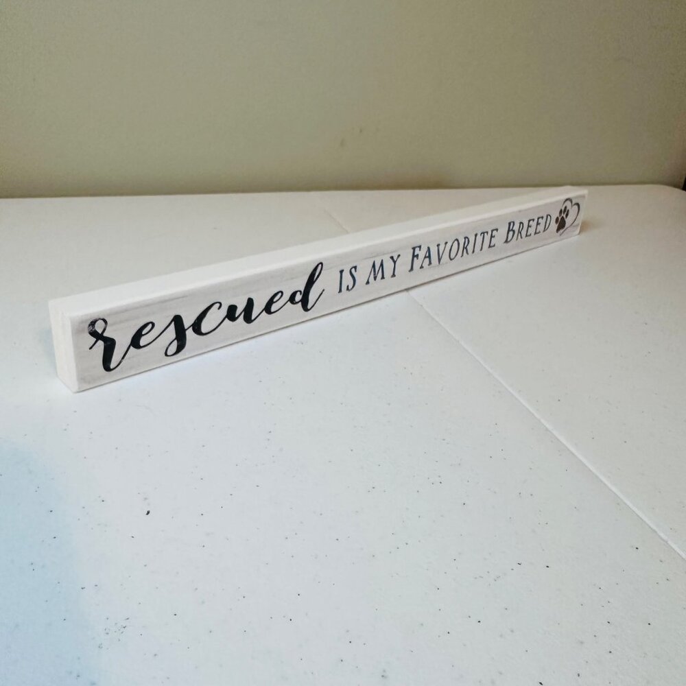 RESCUED IS MY FAVORITE BREED Decorative Tabletop Sign Dog Decor Pet Decoration - Picture 2 of 8
